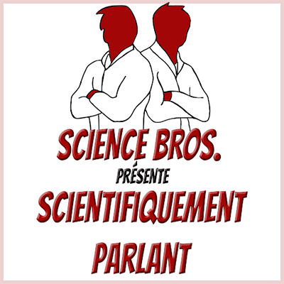 Podcast Scientifiquement parlant